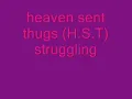 heaven sent thugs (H.S.T)-struggling