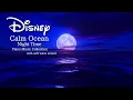 Download Lagu Disney Ocean Calming Night Piano Music Collection(No Mid-roll Ads)