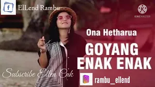 Download Ona Hetharua🎼GOYANG ENAK-ENAK MP3