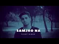 Download Lagu Samjho Na | Vicky Singh | Audio Song | Aap Kaa Surroor | Himesh Reshammiya | Unplugged Cover Songs