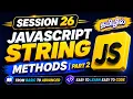 JavaScript Session 26 Tamil String Methods Part 2 More Full Guide