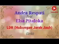Lagu Andra Respati feat Elsa Pitaloka - LDR (Hubungan Jarak Jauh) (lirik)