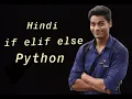 Python Tutorial for Beginners Part 4 hindi If Elif Else Statement in hindi Python