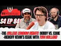 The College Condom Debate Bobby vs Eddie Kickoff Kevin s Tom Holland Issue Would You Rather
