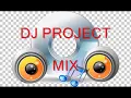 DJ PROJECT MIX