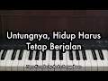 Download Lagu Untungnya, Hidup Harus Tetap Berjalan - Bernadya | Piano Karaoke by Andre Panggabean