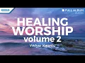 Download Lagu Healing Worship volume. 2 - Welyar Kauntu (Full Album Audio)