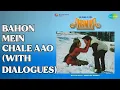 Bahon Mein Chale Aao (With Dialogues)  |  Legends Pancham - The Versatile Composer - Vol. 2