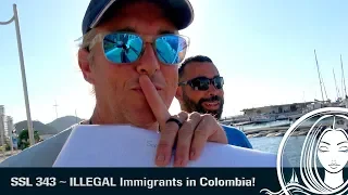 SSL 344 ~ ILLEGAL Immigrants in COLOMBIA!