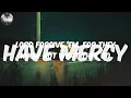 (Lyrics) Have Mercy - Ace Hood |Have mercy on a real n****, 'cause I'mma ride for my n****s, dog