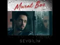 MURAT BOZ /SEVGİLİM