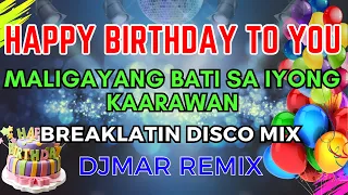 Download HAPPY BIRTHDAY TO YOU SONG DISCO REMIX - MALIGAYANG BATI SA IYONG KAARAWAN - DJMAR DISCO TRAXX MP3