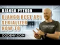 Django Rest API Serializers - Build An API With Python Django