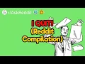 I ve Had Enough I QUIT Reddit Compilation