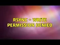 Rsync - write permission denied