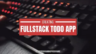 Creating a To-Do App Full Stack Web Development No Talking ASMR