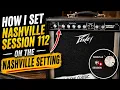 How I Set The New Peavey Session 112 on The Nashville Setting