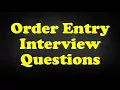 Order Entry Interview Questions