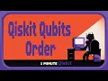 Why does Qiskit order its qubits the way it does 1 Minute Qiskit