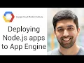Deploying Node js apps on Google App Engine