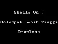 Download Lagu Sheila On 7 - Melompat Lebih Tinggi - Drumless - Minus One Drum