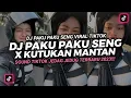 Download Lagu DJ PAKU PAKU SENG X KUTUKAN MANTAN‼️ DJ TIKTOK TERBARU 2023‼️