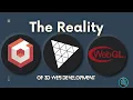 The Reality of 3D Web Development WebGL WebGPU Threejs and Bablyonjs