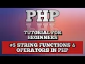PHP Tutorial for beginner absolute beginner String Functions Operators in PHP
