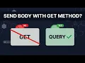 How to send body with GET method New HTTP Query method How to use Http query method
