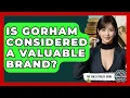Is Gorham Considered A Valuable Brand - The Collectibles Guide