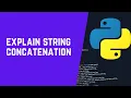 Explaining String Concatenation in python