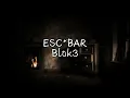 BLOK3 - ESC*BAR (Lyrics)