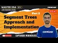 Segment Trees Approach and Implementation - II Ep 4 Master DSA Advance Level Saptarshi