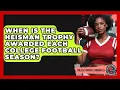 When Is the Heisman Trophy Awarded Each College Football Season College Football Chronicles News