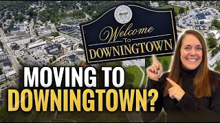 Moving to Downingtown WATCH THIS FIRST