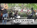 Download Lagu Hujan - Aku Skandal [Live at Sogo]