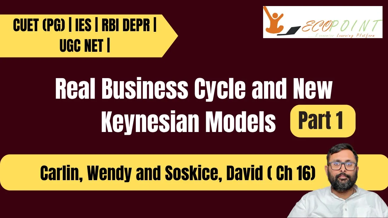Real Business cycle and New Keynesian Models | Part 1 | Carlin, Wendy and Soskice, David,Chapter 16|