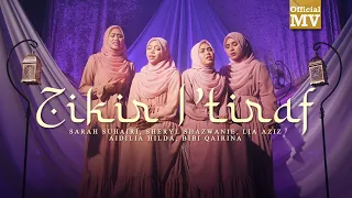 Download Zikir I'tiraf (Sarah Suhairi, Sheryl Shazwanie, Aidilia Hilda, Lia Aziz, Bibi Qairina) MP3