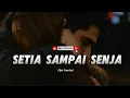 Lagu SETIA SAMPAI SENJA - Lagu Bikin Baper