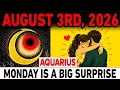 AQUARIUS August 3 2026 Before Midnight These 3 Shocking Truths Will Change Everything