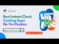 Top 5 Instant Check Cashing Apps No Verification