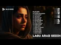 Download Lagu 😢 Lagu Arab Paling Sedih \u0026 Menyayat Hati 2025 | Arabic Emotional Music😢 أغنية حزينة