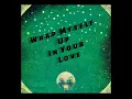 Wrap Myself Up In Your Love