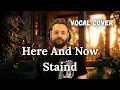 Download Lagu Here And Now - Staind - Vocal cover