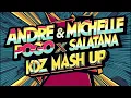 ANDRE & MICHELLE X POGO X SATALANA (KDZ MASH UP)
