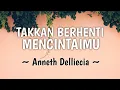 Lagu Anneth - Takkan Berhenti Mencintaimu (Lirik Lagu)