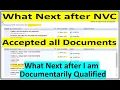 What Next after NVC Accepted all Documents What Next after I am Documentarily Qualified