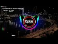 Lagu DJ opus mantap bro