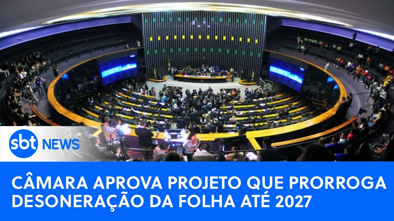 ???? SBT News na TV: Câmara aprova texto que prorroga desoneração da folha de pagamento até 2027 e mais