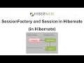 SessionFactory and Session in Hibernate in Hibernate